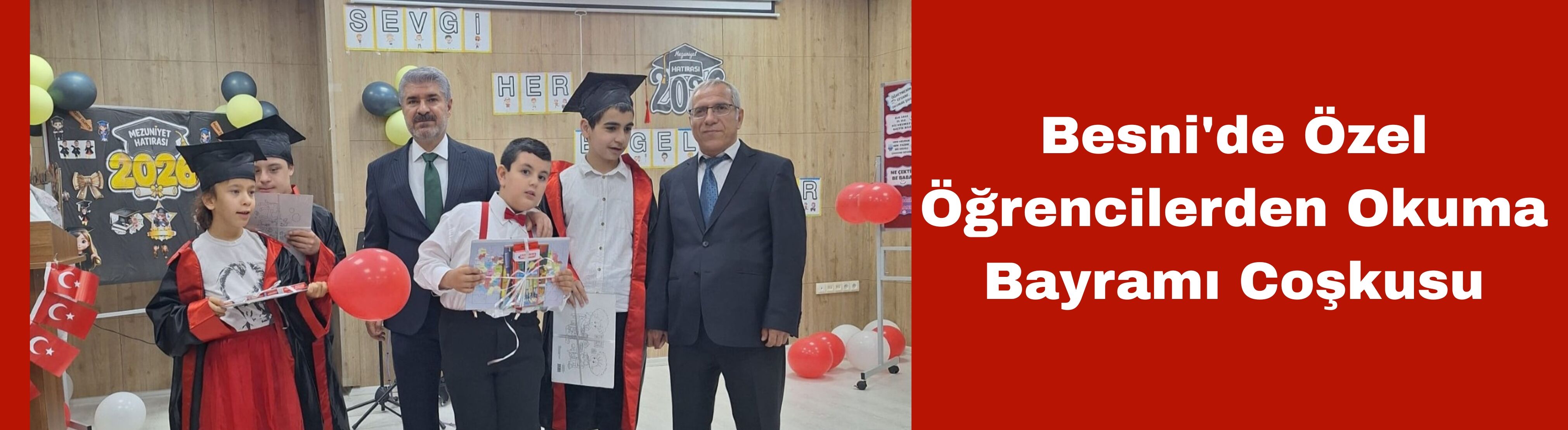 Besni'de Özel Öğrencilerden Okuma Bayramı Coşkusu