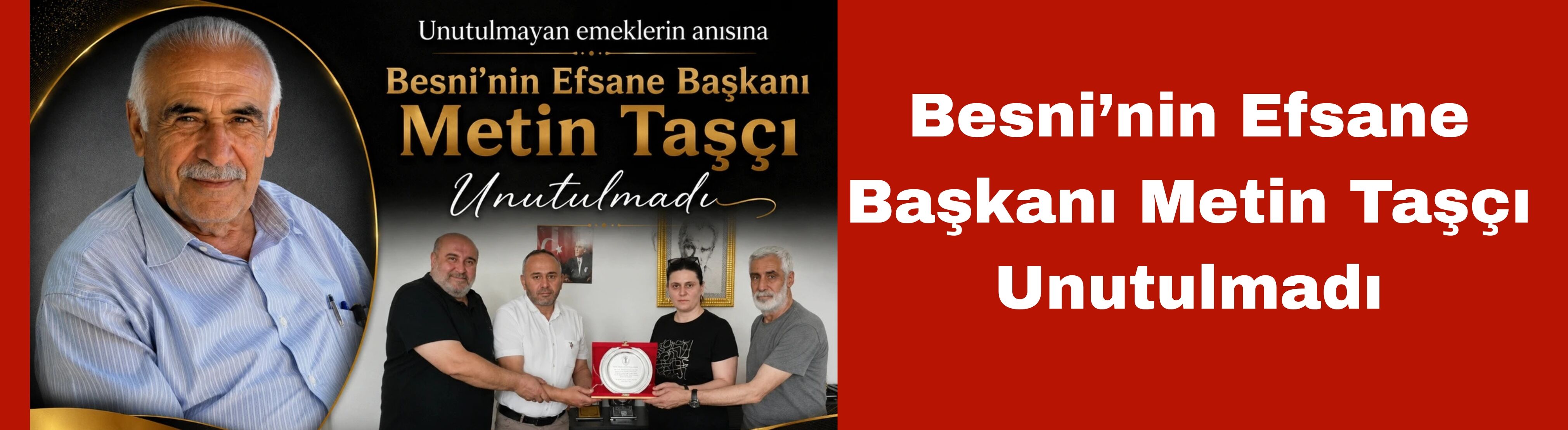 Besni’nin Efsane Başkanı Metin Taşçı Unutulmadı