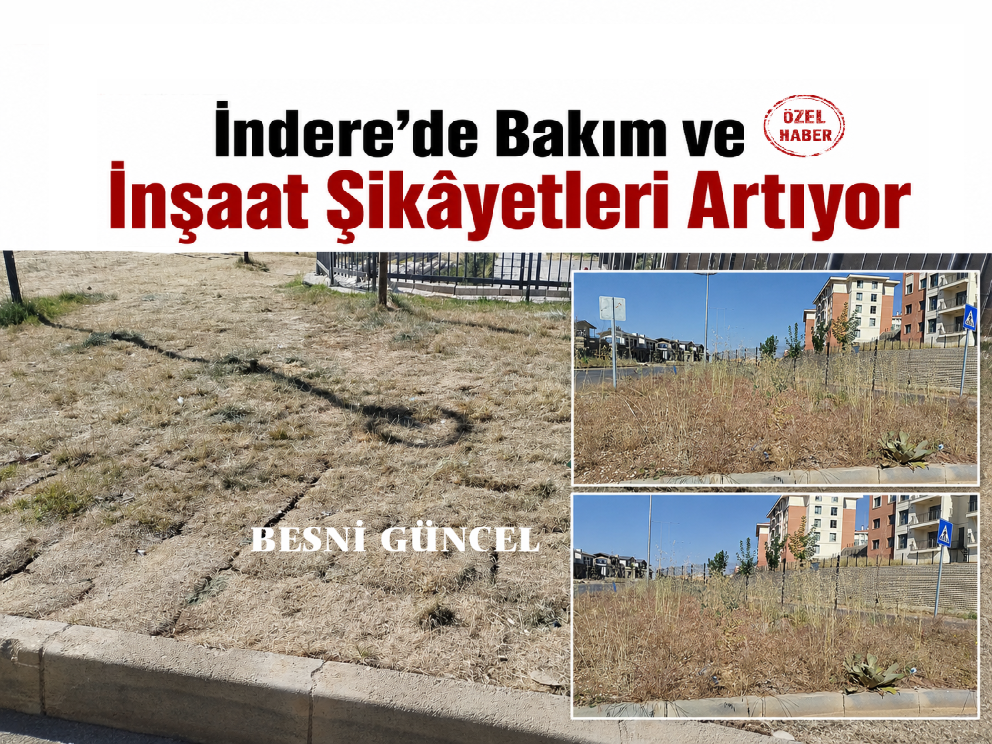 İndere'de Bakım Ve İnşaat Şikâyetleri Artıyor-2