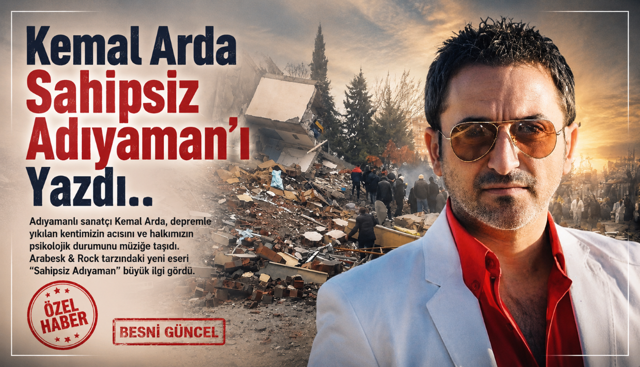 Kemal Arda Sahipsiz Adıyaman’ı Yazdı..1