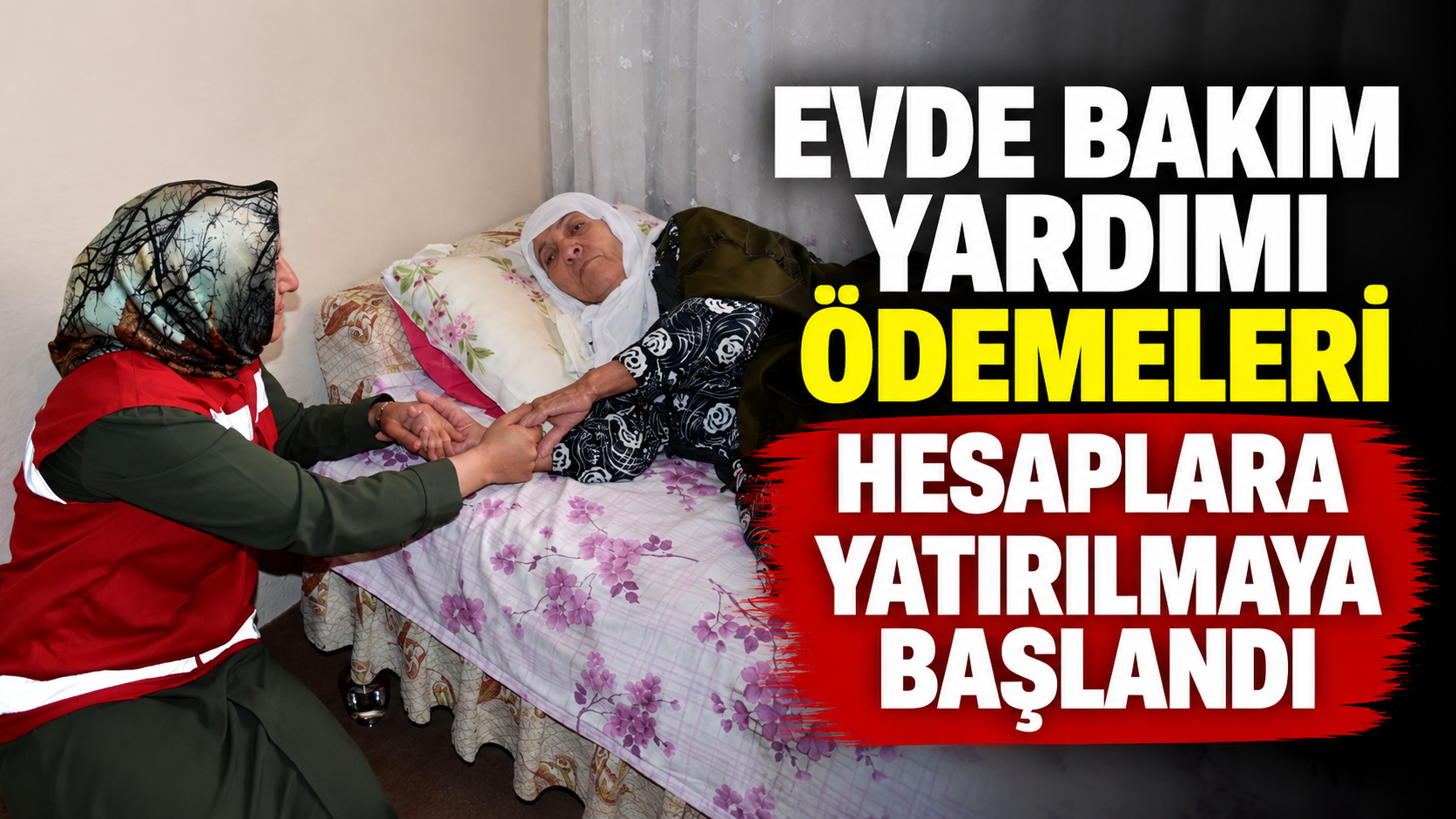 Evde Bakım Maaşı Eylül 2026 Ödemesi Hesaplara Yatırılıyor