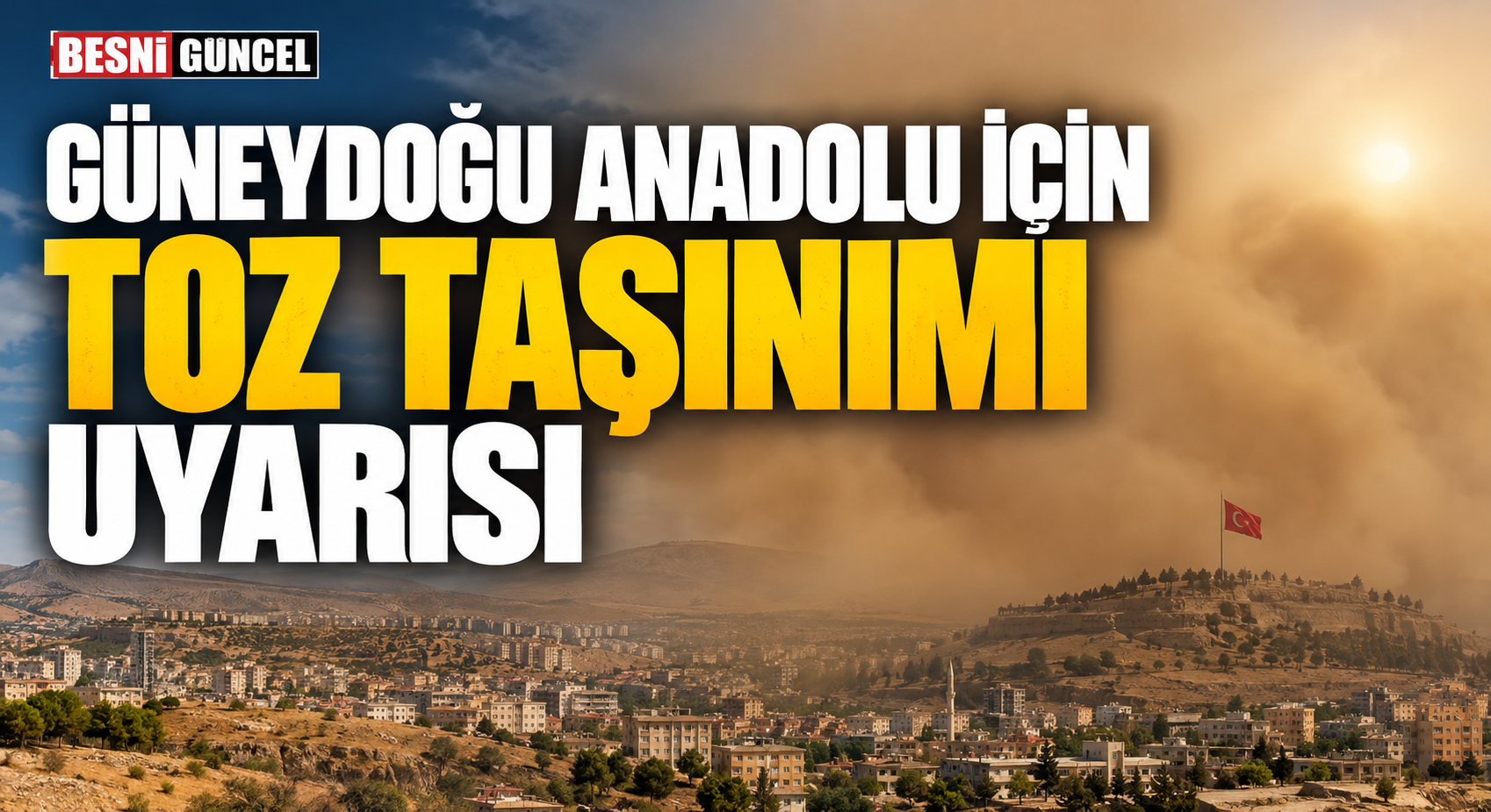 Güneydoğu Anadolu’nun doğusuna toz taşınımı uyarısı