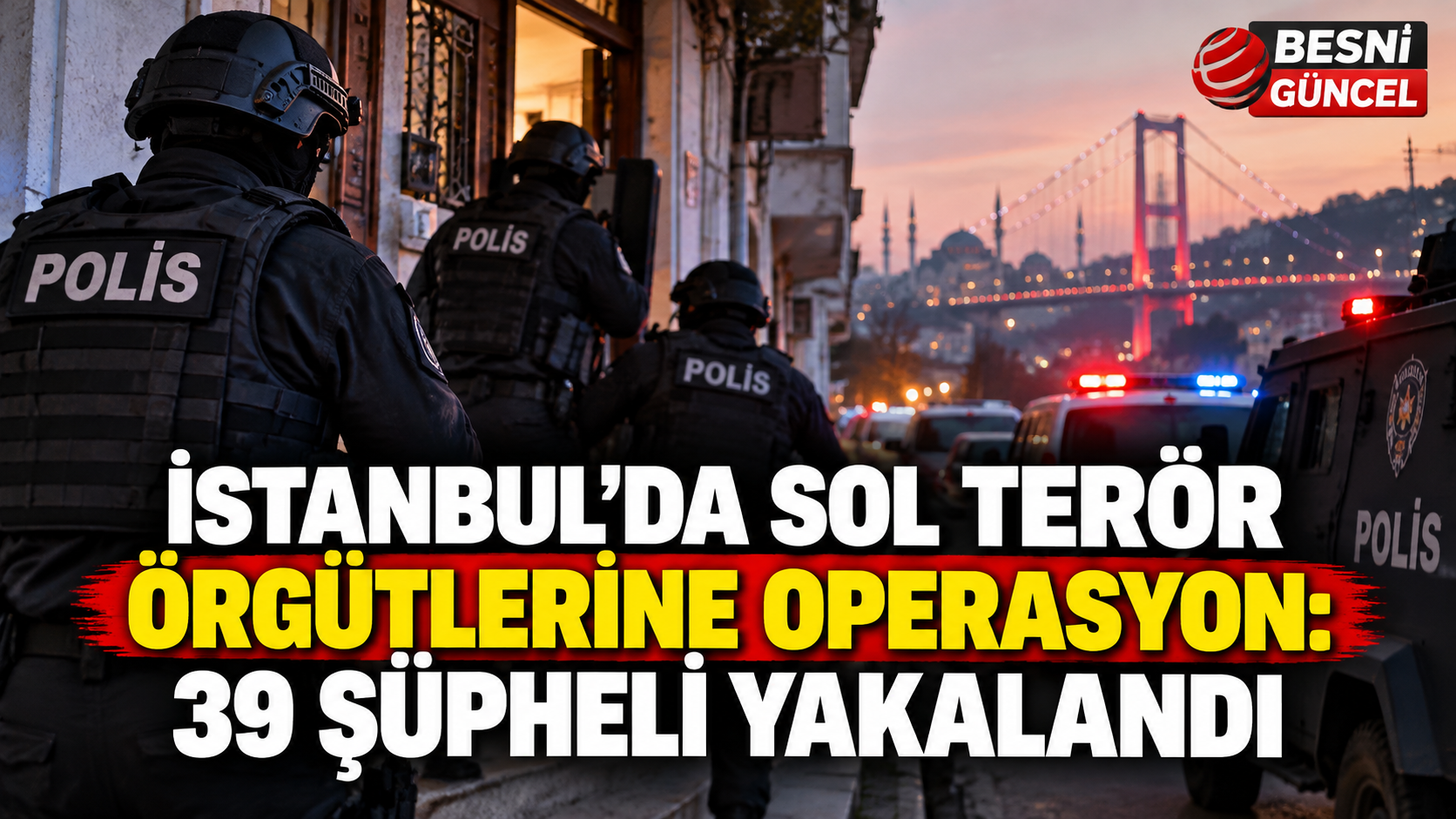 10 İlde Eş Zamanlı Operasyon: 52 Şüpheli Tespit Edildi
