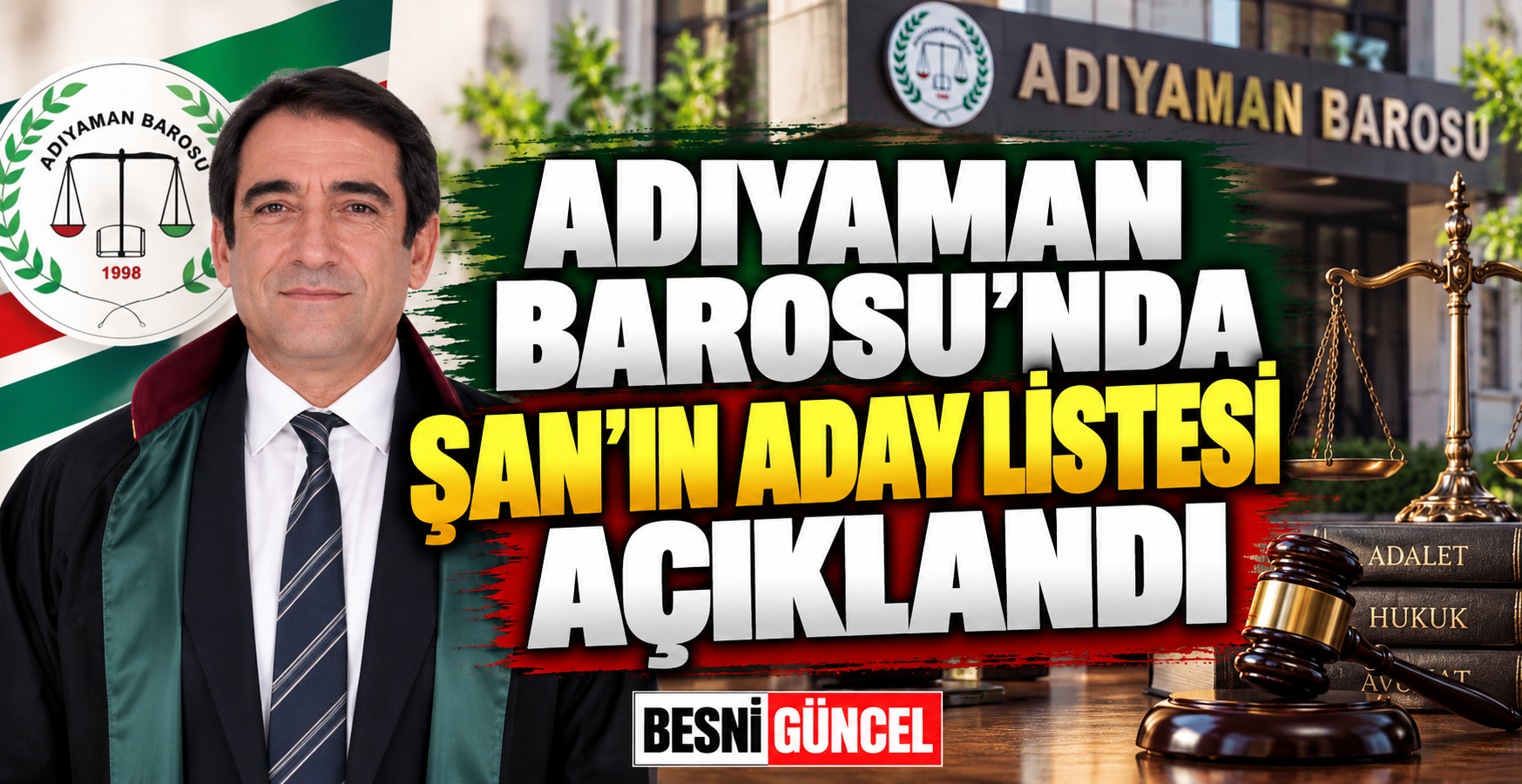 Adıyaman Barosu’nda Şan’ın Aday Listesi Açıklandı