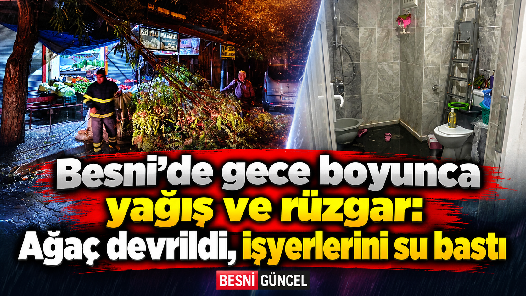 Besni’de sağanak ve kuvvetli rüzgar hayatı olumsuz etkiledi