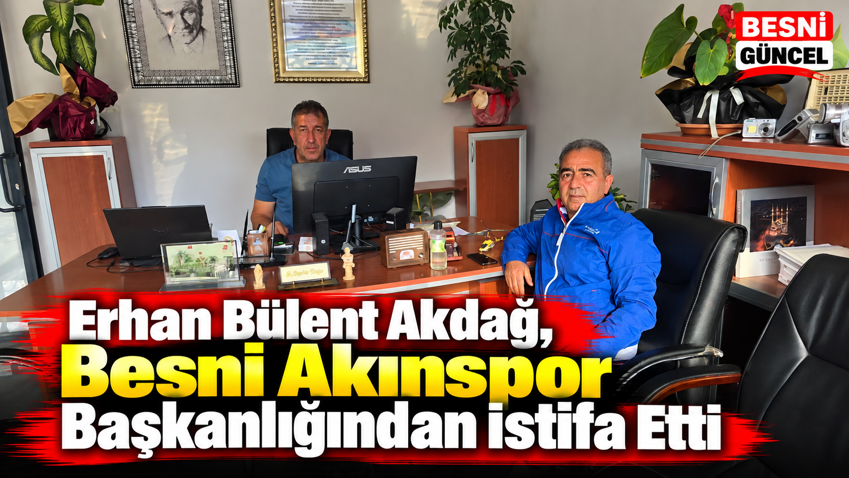 Erhan Bülent Akdağ, Besni Akınspor Başkanlığından İstifa Etti