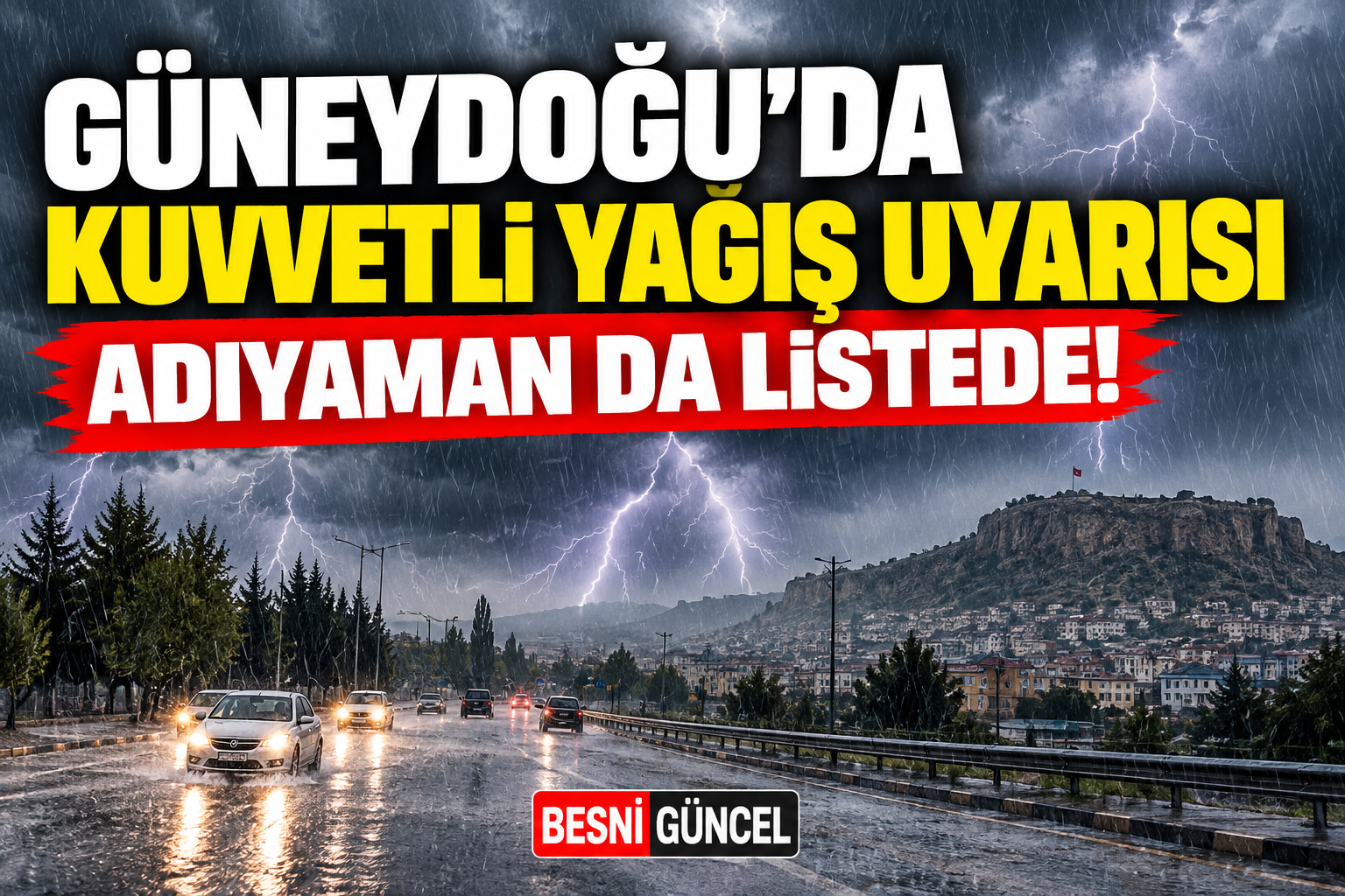 Güneydoğu’da Kuvvetli Yağış Bekleniyor: Adıyaman’a Dikkat!