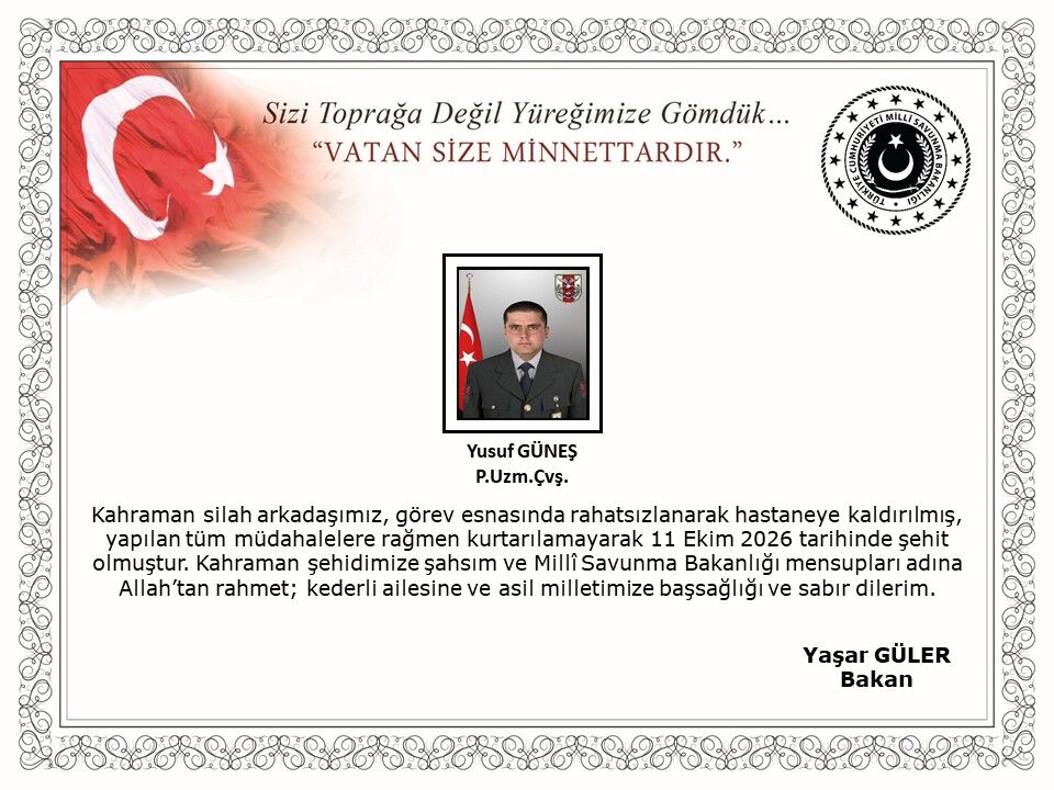 Piyade Uzman Çavuş Yusuf Güneş, Görev Sırasında Rahatsızlanarak Kaldırıldığı Hastanede Yapılan Müdahalelere Rağmen 11 Ekim’de Şehit Oldu.