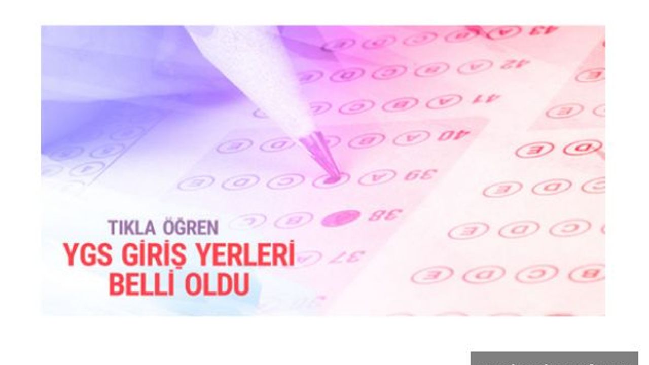 YGS 2017 sınav giriş yerleri belli oldu