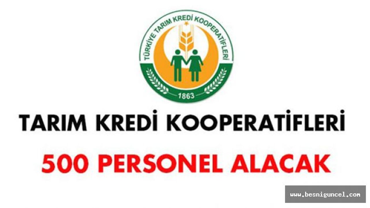 Tarım Kredi Kooperatifleri 500 personel alacak