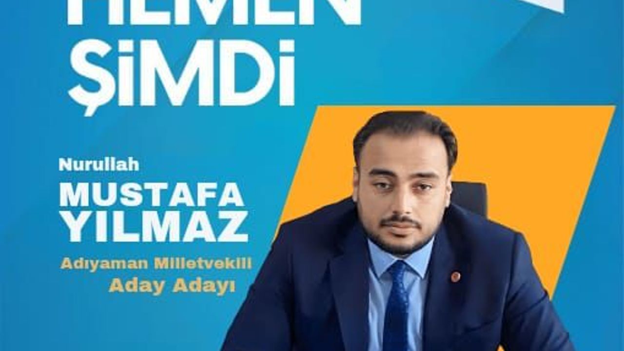 Nurullah Mustafa Yılmaz Milletvekili Aday Adayı Oldu