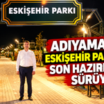 Adıyaman'da, Eskişehir Parkı Açılışa Hazırlanıyor