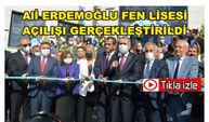 Ali Erdemoğlu Fen Lisesi Açılışı Gerçekleştirildi