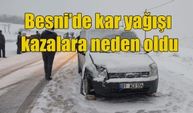 Besni’de kar yağışı kazalara neden oldu