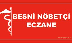 Besni'de Nöbetçi Eczane 30.09.2023