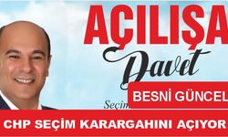 CHP Besni Seçim Karargâhını Açıyor