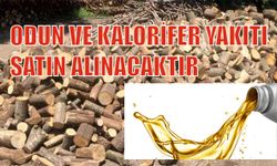 ODUN VE KALORİFER YAKITI SATIN ALINACAKTIR