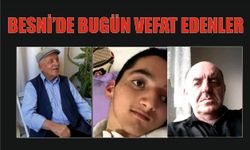 BESNİ'DE VEFAT EDENLER 29.06.2024