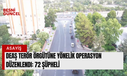 DEAŞ terör örgütüne yönelik operasyon düzenlendi: 72 şüpheli