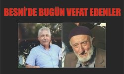 BESNİ'DE VEFAT EDENLER 20.07.2024