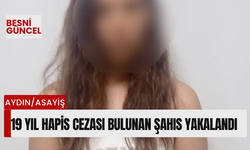 19 Yıl hapis cezası bulunan şahıs yakalandı