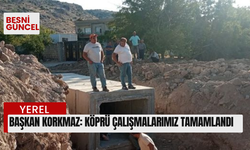 Başkan Korkmaz, "Köprü çalışmalarımız tamamlandı"