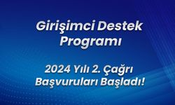 KOSGEB’in Girişimci Destek Programı 2. Çağrı başvuruları başladı