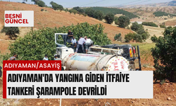 Adıyaman'da yangına giden itfaiye tankeri şarampole devrildi