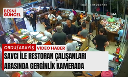 Savcı ile restoran çalışanları arasında gerginlik kamerada