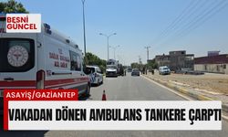 Vakadan dönen ambulans tankere çarptı