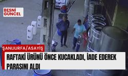 Raftaki ürünü önce kucakladı,gibi iade ederek parasını aldı