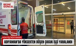 Adıyaman'da Yüksekten Düşen Çocuk İşçi Yaralandı