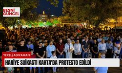 Haniye suikastı Kahta'da protesto edildi