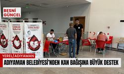 Adıyaman Belediyesi’nden kan bağışına büyük destek