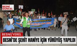 Besni’de Şehit Haniye İçin Yürüyüş Yapıldı