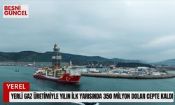 Yerli gaz üretimiyle yılın ilk yarısında 350 milyon dolar cepte kaldı