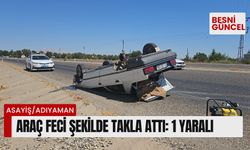 Adıyaman'da araç feci şekilde takla attı: 1 yaralı