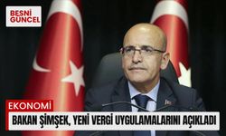 Bakan Şimşek, yeni vergi uygulamalarını açıkladı