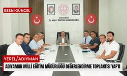 Adıyaman Milli Eğitim Müdürlüğü değerlendirme toplantısı yaptı