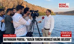 Kaymakam Partal; “Kızılin Büyük Turizm Potansiyele Sahip”