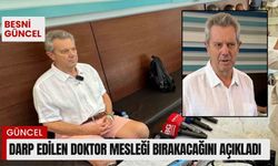 Darp edilen doktor mesleği bırakacağını açıkladı