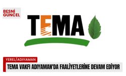 TEMA Vakfı Adıyaman'da Faaliyetlerine Devam Ediyor