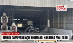 Tırının damperini açık unutması hayatına mal oldu