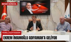 Ekrem İmamoğlu Adıyaman’a Geliyor