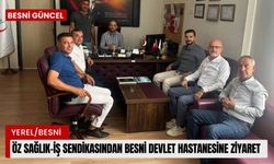 Öz Sağlık-İş Sendikasından Besni Devlet Hastanesine Nezaket Ziyareti