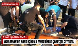 Adıyaman'da park içinde 2 motosiklet çarpıştı: 3 yaralı