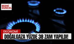 Doğalgaza yüzde 38 zam yapıldı