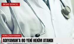 Besni'ye 12 yeni hekim atandı