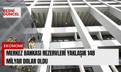 Merkez Bankası rezervleri yaklaşık 148 milyar dolar oldu