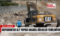 Adıyaman'da Alt Yapıda Hasarlı bölgeler Yenileniyor